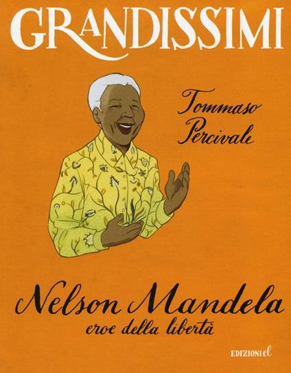 Nelson Mandela, eroe della libertà. Ediz. a colori - Tommaso Percivale - copertina