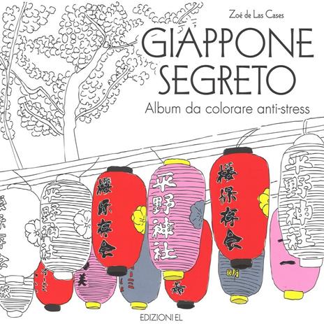 Giappone segreto. Album da colorare anti-stress - Zoé de Las Cases - copertina