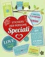Stickers per persone speciali. Con adesivi
