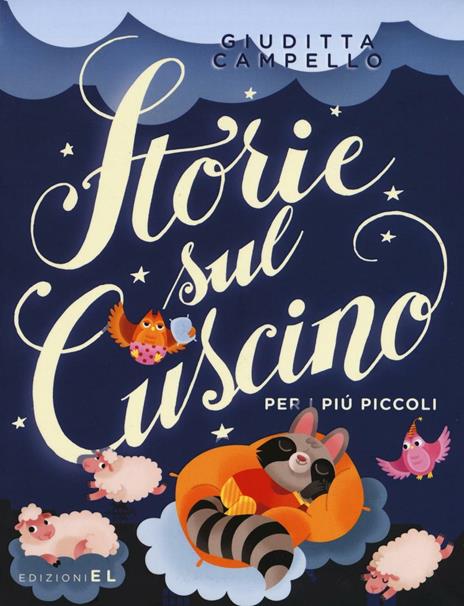 Storie sul cuscino. Per i più piccoli. Ediz. illustrata - Giuditta Campello - copertina