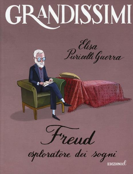 Freud. Esploratore dei sogni. Ediz. a colori - Elisa Puricelli Guerra - copertina