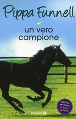 Un vero campione. Storie di cavalli