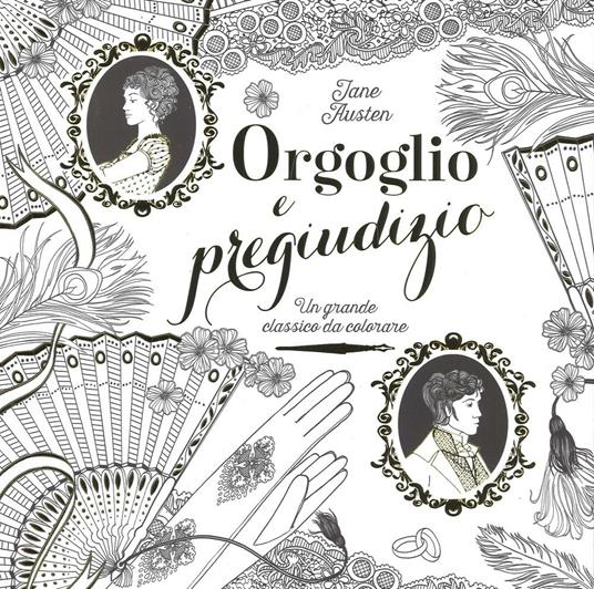 Orgoglio e pregiudizio. Un grande classico da colorare - Jane Austen - copertina