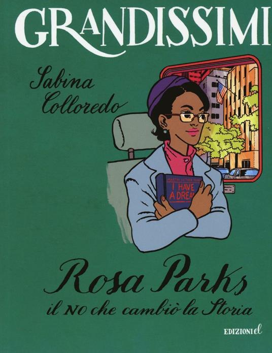 Rosa Parks. Il no che cambiò la storia. Ediz. a colori - Sabina Colloredo - copertina