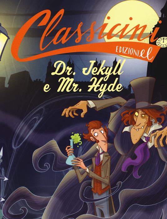 Dr. Jekyll e Mr. Hyde da Robert Louis Stevenson. Classicini. Ediz. a colori - Tommaso Percivale - copertina