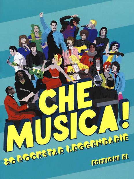 Che musica! 20 rockstar leggendarie. Ediz. a colori - Laura Pusceddu Abis - copertina