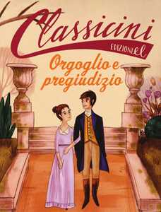 Libro Orgoglio e pregiudizio da Jane Austen. Classicini. Ediz. a colori Sabina Colloredo