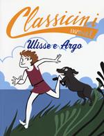 Ulisse e Argo. Classicini. Ediz. a colori