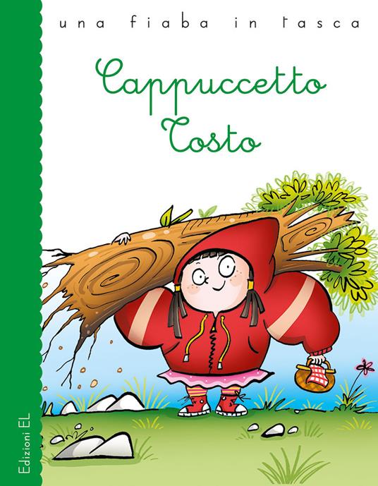 Cappuccetto tosto. Ediz. a colori - Stefano Bordiglioni - copertina