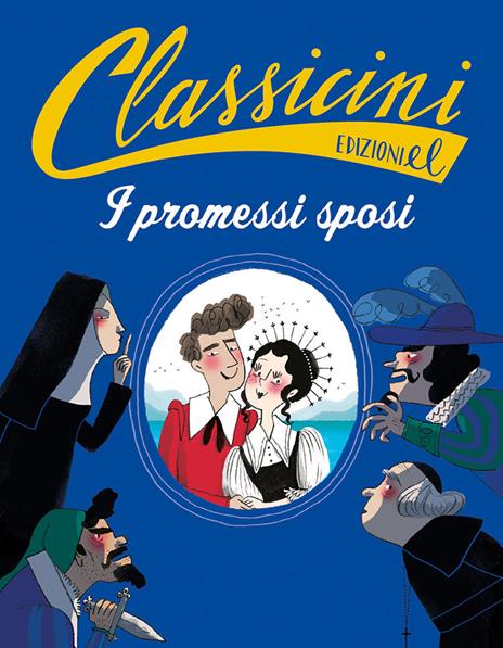 I promessi sposi da Alessandro Manzoni. Classicini. Ediz. a colori - Roberto Piumini - copertina