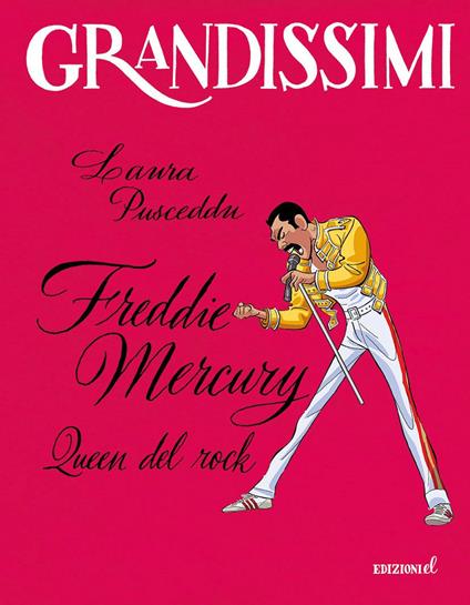 Freddie Mercury, Queen del rock. Ediz. a colori - Laura Pusceddu - copertina