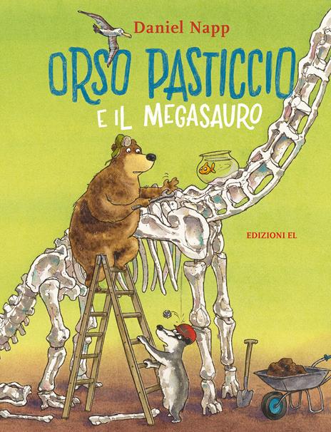 Orso Pasticcio e il megasauro. Ediz. a colori - Daniel Napp - copertina
