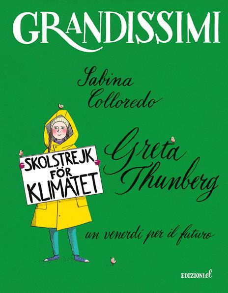 Greta Thunberg, un venerdì per il futuro. Ediz. a colori - Sabina Colloredo - copertina