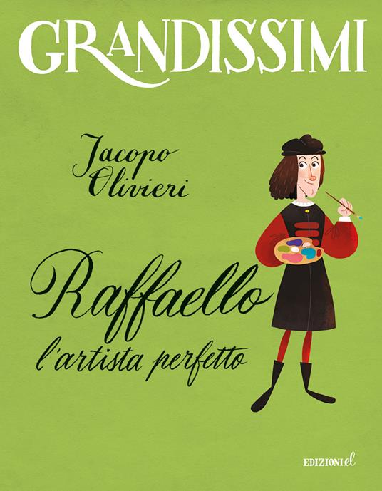 Raffaello. L'artista perfetto. Ediz. a colori - Jacopo Olivieri - copertina