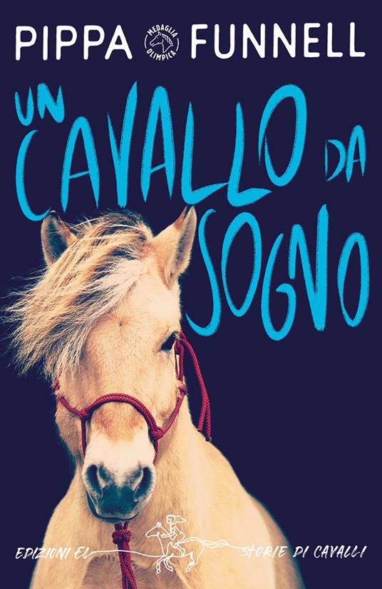 Un cavallo da sogno. Storie di cavalli - Pippa Funnell - copertina