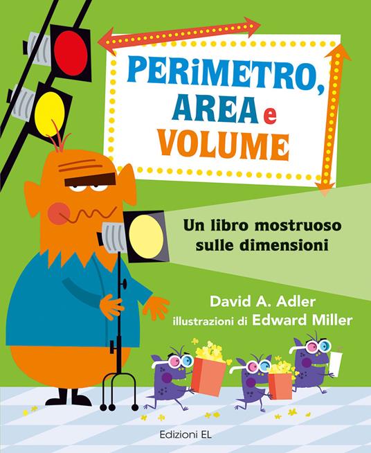 Perimetro, area e volume. Un libro mostruoso sulle dimensioni. Numeri 1! - David A. Adler - copertina