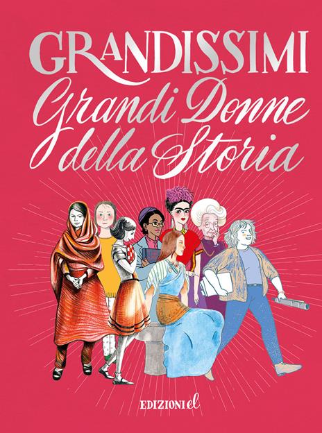 Grandi donne della storia. Ediz. a colori. Ediz. deluxe - copertina