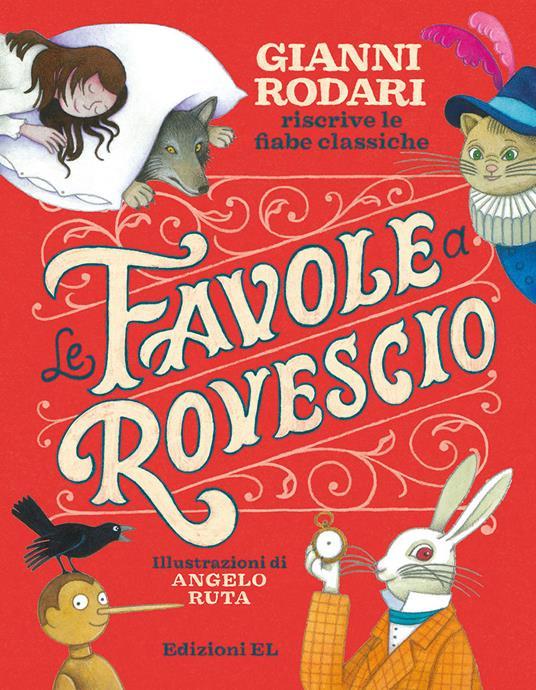 Le favole a rovescio. Gianni Rodari riscrive le fiabe classiche. Ediz. a colori - Gianni Rodari - copertina