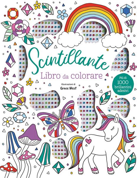 Scintillante. Libro da colorare. Ediz. illustrata. Con brillantini adesivi - copertina