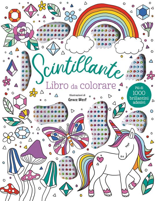 Scintillante. Libro da colorare. Ediz. illustrata. Con brillantini adesivi - copertina