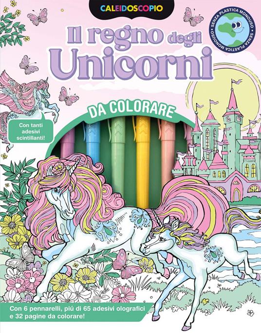 Caleidoscopio. Il regno degli unicorni. Ediz. illustrata. Con 6 pennarelli colorati - copertina