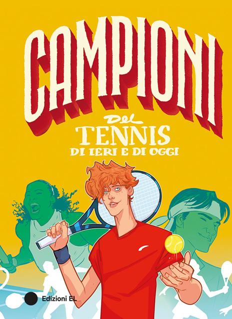 Campioni del tennis di ieri e di oggi - Daniele Nicastro - copertina