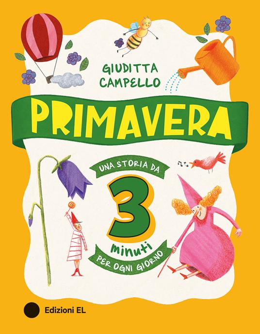 Primavera. Una storia da 3 minuti per ogni giorno. Ediz. a colori - Giuditta Campello - copertina
