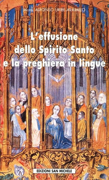 L' effusione dello Spirito Santo e la preghiera in lingue - Alfonso Uribe Jaramillo - copertina