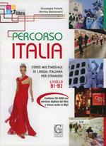 Percorso Italia B1-B2. Corso multimediale di lingua italiana per stranieri. Con CD