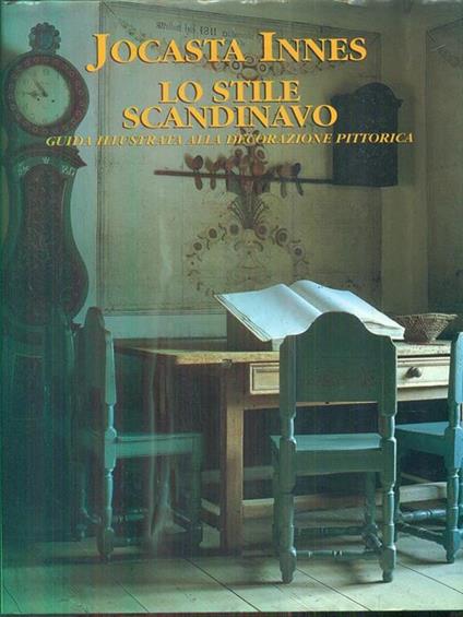 Lo stile scandinavo. Guida illustrata alla decorazione pittorica - Jocasta Innes - copertina