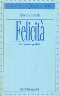 Felicità. Una conquista possibile