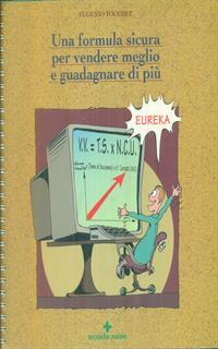 Una formula sicura per vendere meglio e guadagnare di più