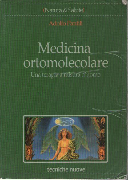 Medicina ortomolecolare. Una terapia a misura d'uomo