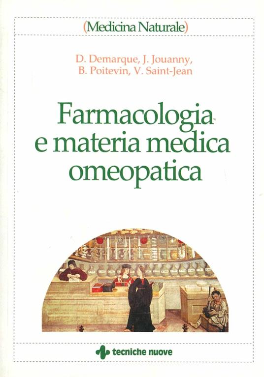Farmacologia e materia medica omeopatica - Denis Demarque,Jacques Jovanny,Bernard Poitevin - copertina