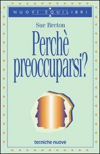 Perché preoccuparsi? - Sue Breton - copertina