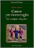 Correre per vivere meglio. Dal principiante all'agonista