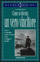 Libro  Come si diventa un vero vincitore. Vincere la battaglia contro se stessi senza sconfiggere gli altri  Josef Kirschner
