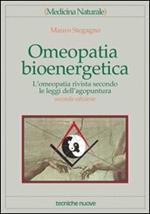 Omeopatia bioenergetica. L'omeopatia rivista secondo le leggi dell'agopuntura