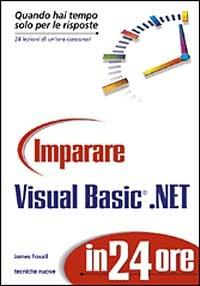 Imparare Visual Basic.NET in 24 ore - James D. Foxall - copertina