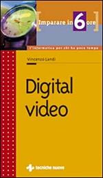 Imparare Digital video in 6 ore
