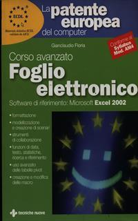 La patente europea del computer. Corso avanzato: foglio elettronico. Microsoft Excel 2002