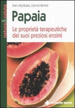 Papaia. Le proprietà terapeutiche dei suoi preziosi enzimi