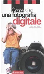  Come si fa una fotografia digitale