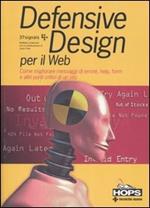  Defensive Design per il Web. Come migliorare messaggi di errore, help, form e altri punti critici di un sito