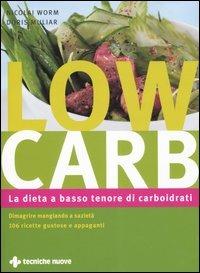 Low carb. La dieta a basso tenore di carboidrati - Nicolai Worm,Doris Muliar - copertina