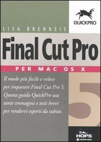Final Cut Pro 5. Per Mac OS X - Lisa Brenneis - copertina