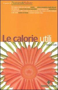 Le calorie utili - Angela Colli - copertina