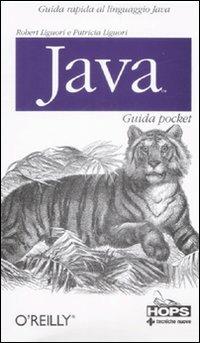 Java. Guida pocket - Robert Liguori,Patricia Liguori - copertina