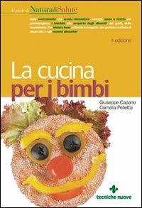 La cucina per i bimbi - Giuseppe Capano,Cornelia Pelletta - copertina
