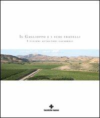 Il gaglioppo e i suoi fratelli. I vitigni autoctoni calabresi - copertina